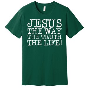 Jesus The Way The Truth The Life Premium T-Shirt