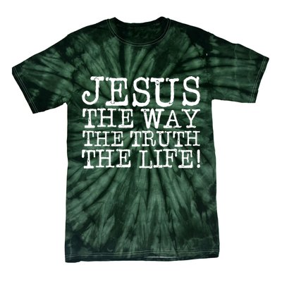 Jesus The Way The Truth The Life Tie-Dye T-Shirt