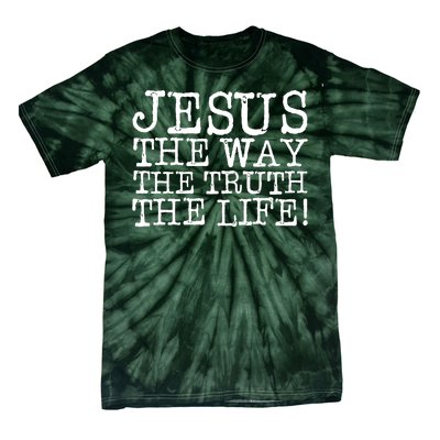 Jesus The Way The Truth The Life Tie-Dye T-Shirt