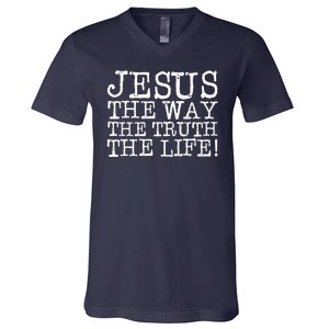 Jesus The Way The Truth The Life V-Neck T-Shirt