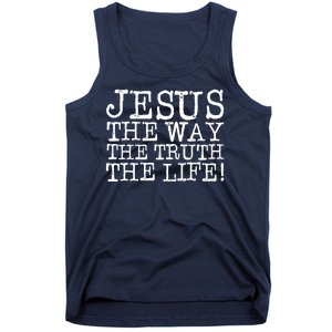 Jesus The Way The Truth The Life Tank Top