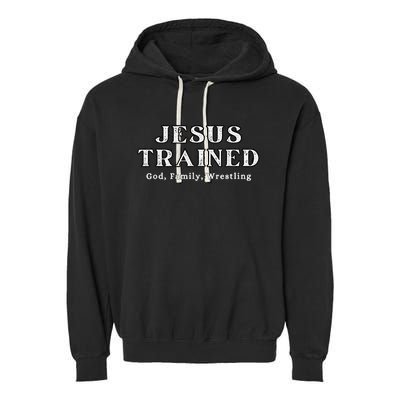 Jesus Trained Wrestling Jesus Trained God Family Wrestling Garment-Dyed Fleece Hoodie