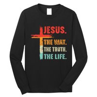 Jesus The Way The Truth The Life Christian Long Sleeve Shirt