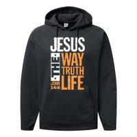 Jesus The Way Truth Life John 14:6 Christian Bible Verse Performance Fleece Hoodie