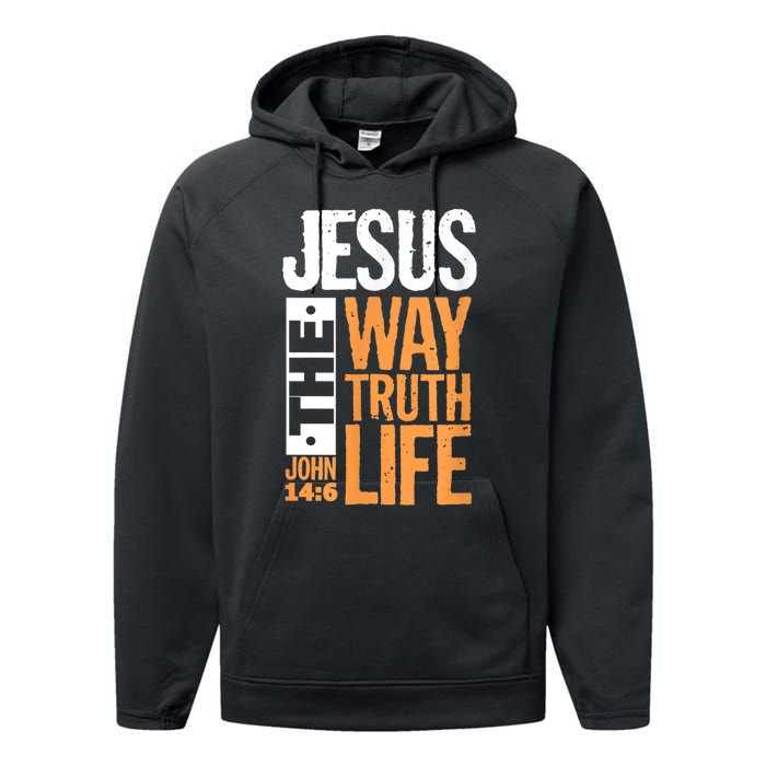 Jesus The Way Truth Life John 14:6 Christian Bible Verse Performance Fleece Hoodie