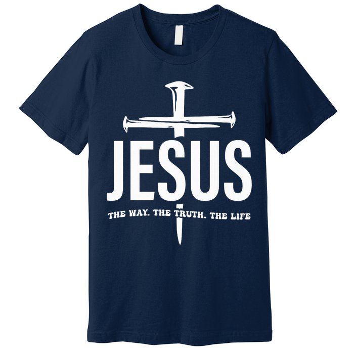 Jesus The Way. The Truth. The Life Premium T-Shirt