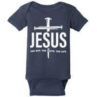 Jesus The Way. The Truth. The Life Baby Bodysuit
