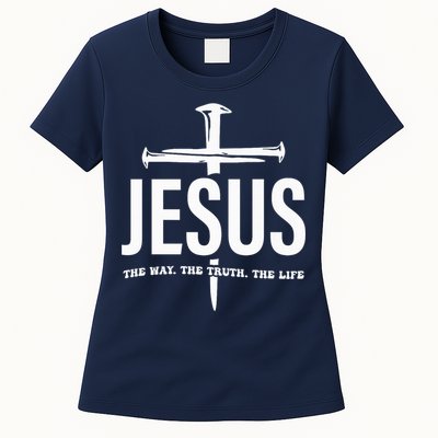 Jesus The Way. The Truth. The Life Womens T-Shirt