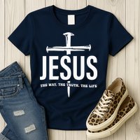 Jesus The Way. The Truth. The Life Womens T-Shirt