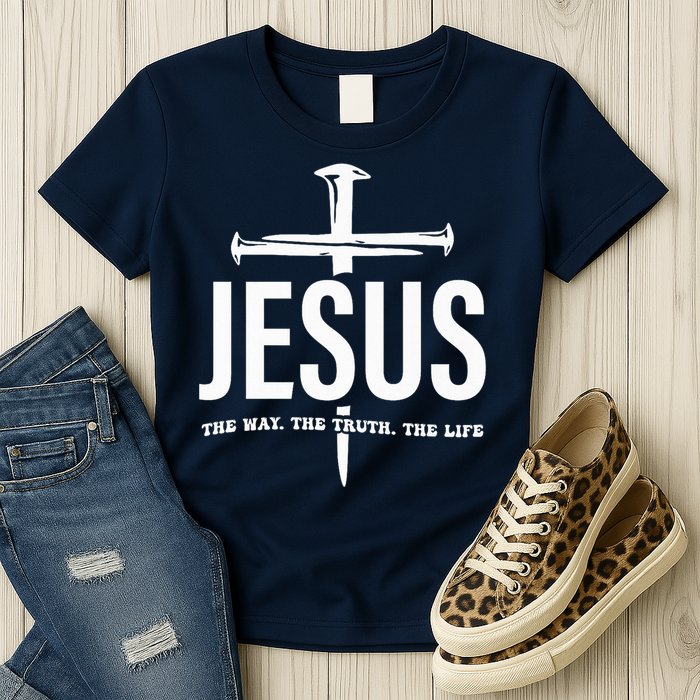 Jesus The Way. The Truth. The Life Womens T-Shirt