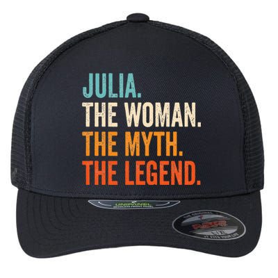 Julia The Woman The Myth The Legend First Name Julia Flexfit Unipanel Trucker Cap