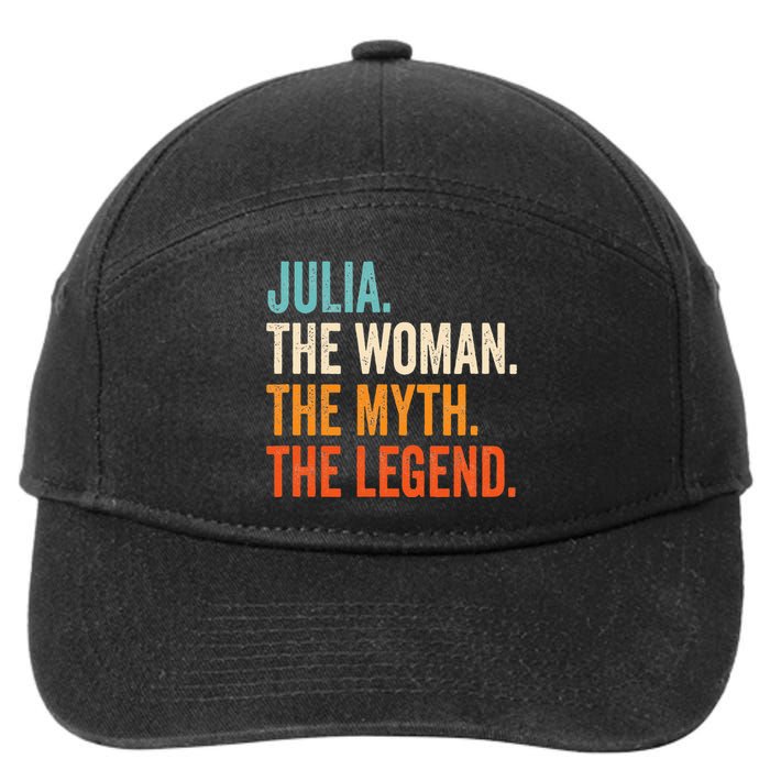 Julia The Woman The Myth The Legend First Name Julia 7-Panel Snapback Hat