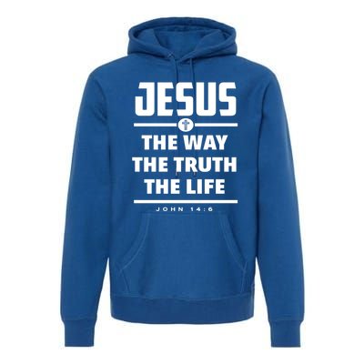 Jesus The Way The Truth The Life Bible Verse Jesus Gift Premium Hoodie