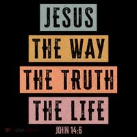 Jesus The Way Truth Life Bible Verse Performance Shirt