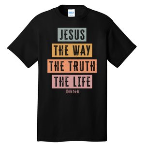 Jesus The Way Truth Life Bible Verse Tall T-Shirt