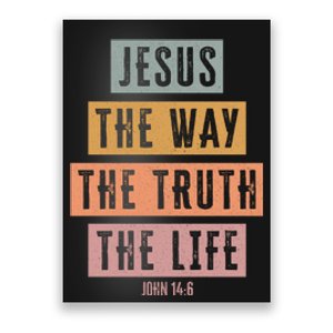 Jesus The Way Truth Life Bible Verse Poster