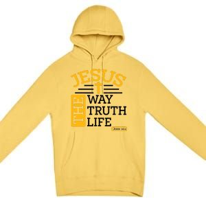 Jesus The Way Truth Life John 14:6 Premium Pullover Hoodie