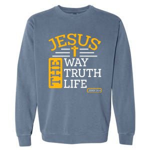 Jesus The Way Truth Life John 14:6 Garment-Dyed Sweatshirt