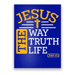 Jesus The Way Truth Life John 14:6 Poster