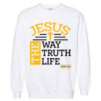 Jesus The Way Truth Life John 14:6 Garment-Dyed Sweatshirt