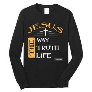 Jesus The Way Truth Life Christian Long Sleeve Shirt