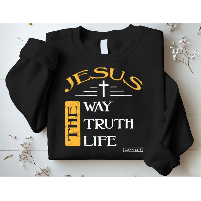 Jesus The Way Truth Life Christian Sweatshirt