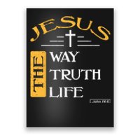 Jesus The Way Truth Life Christian Poster