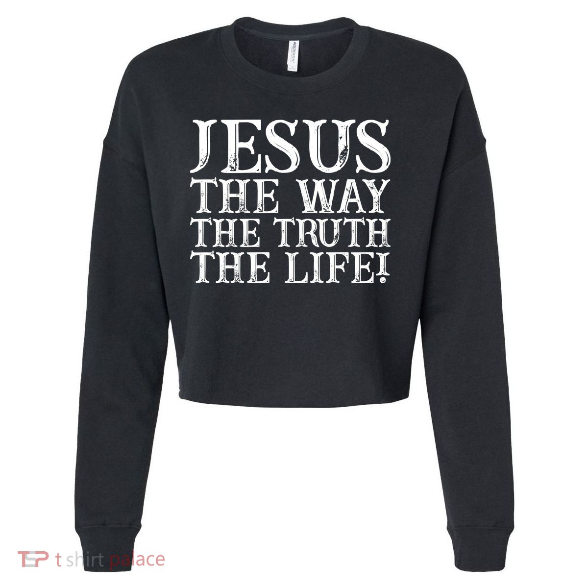 Jesus The Way The Truth The Life Vintage Cropped Pullover Crew