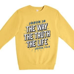 Jesus The Way Truth Life Christian John 14:6 Bible Verse Premium Crewneck Sweatshirt