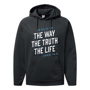 Jesus The Way Truth Life Christian John 14:6 Bible Verse Performance Fleece Hoodie