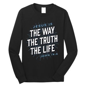 Jesus The Way Truth Life Christian John 14:6 Bible Verse Long Sleeve Shirt