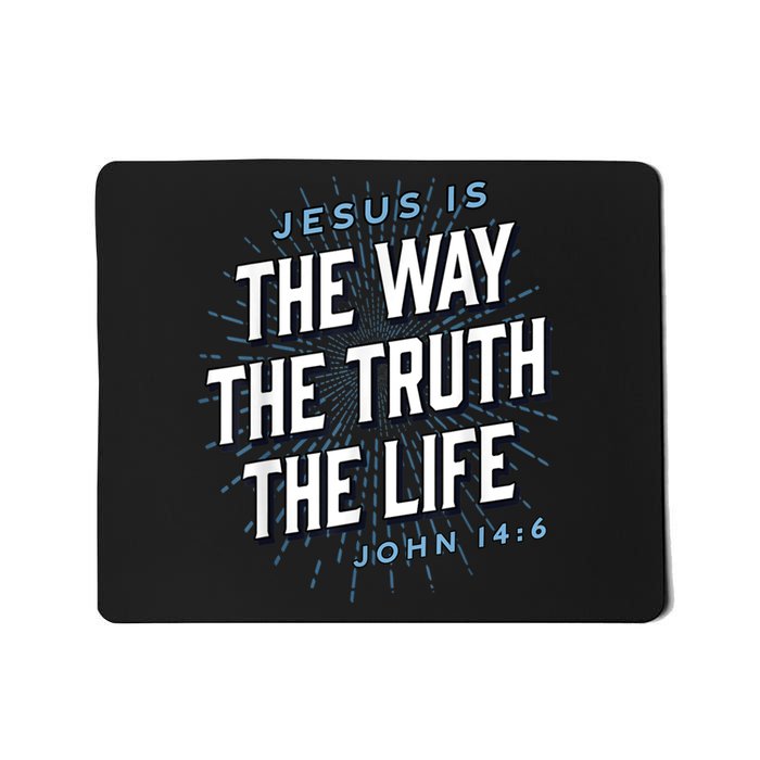 Jesus The Way Truth Life Christian John 14:6 Bible Verse Mousepad