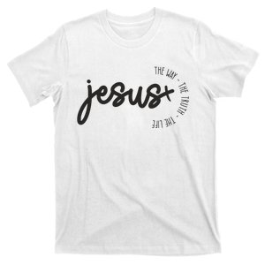 Jesus The Way The Truth The Life Christian T-Shirt