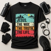 Jesus The Way Truth Life Christian Worship Cooling Performance Crew T-Shirt