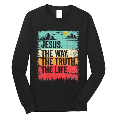 Jesus The Way Truth Life Christian Worship Long Sleeve Shirt