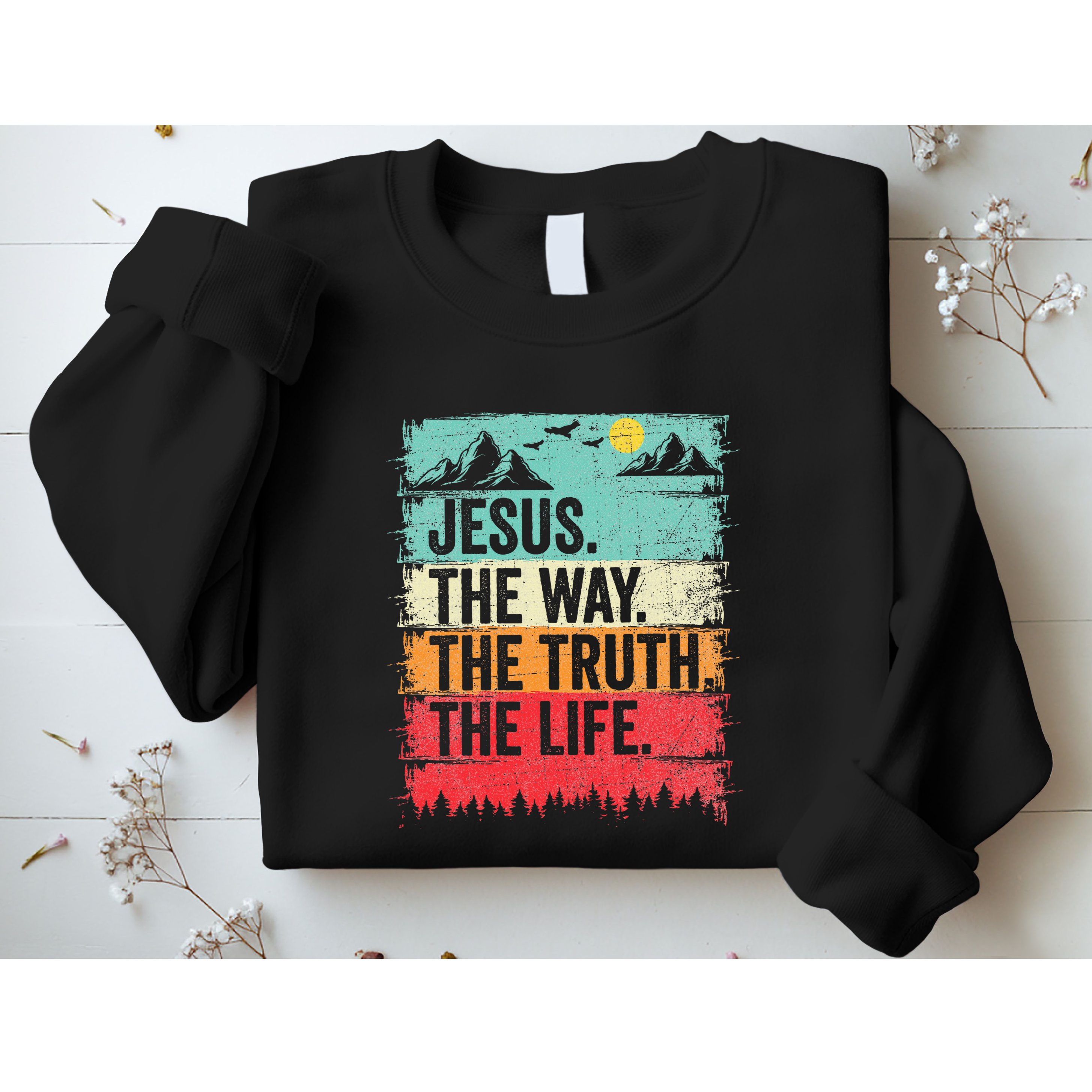 Jesus The Way Truth Life Christian Worship Sweatshirt