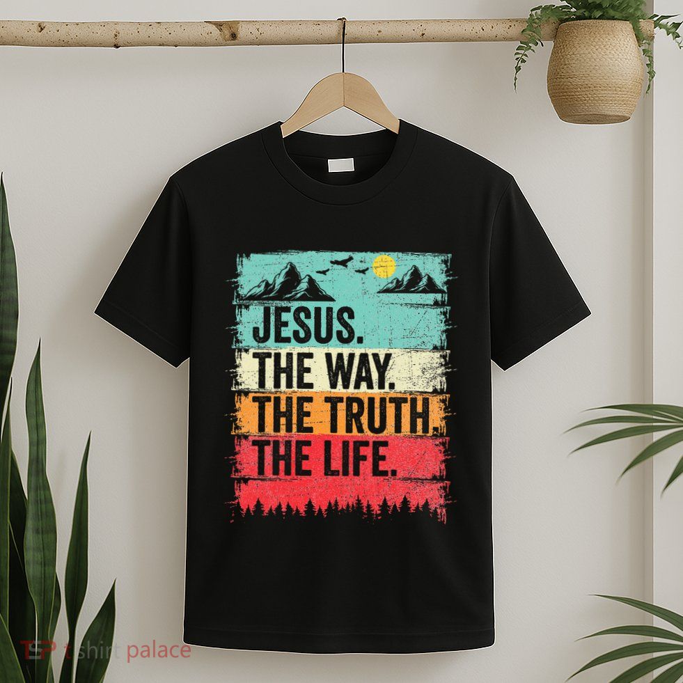 Jesus The Way Truth Life Christian Worship T-Shirt