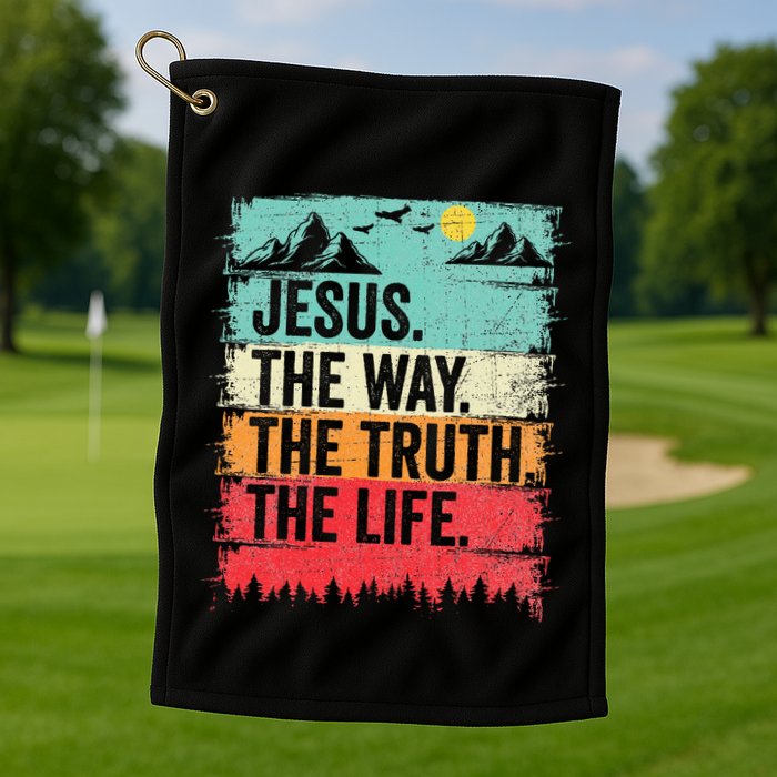 Jesus The Way Truth Life Christian Worship Golf Towel