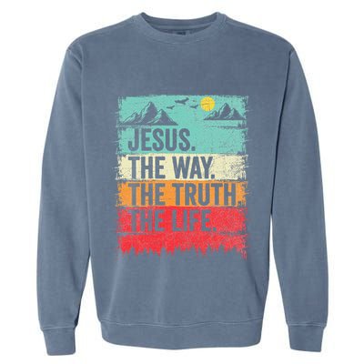 Jesus The Way Truth Life Christian Worship Garment-Dyed Sweatshirt