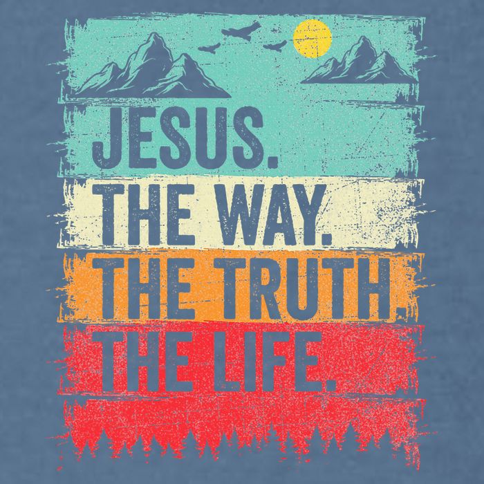 Jesus The Way Truth Life Christian Worship Garment-Dyed Sweatshirt