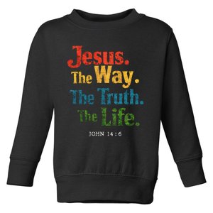 Jesus The Way Truth Life Women Christian Toddler Sweatshirt