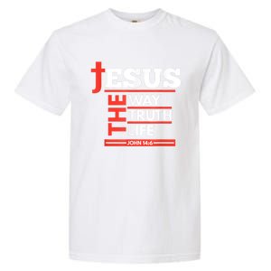 Jesus The Way Truth Life John 14:6 Christian Spiritual Garment-Dyed Heavyweight T-Shirt