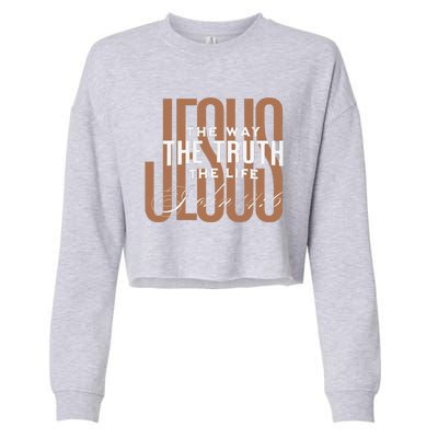 Jesus The Way The Truth And The Life Christian Gift Cropped Pullover Crew