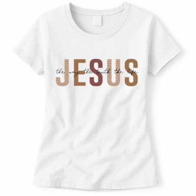 Jesus The Way Truth Life Bible Verse Christian Womens T-Shirt