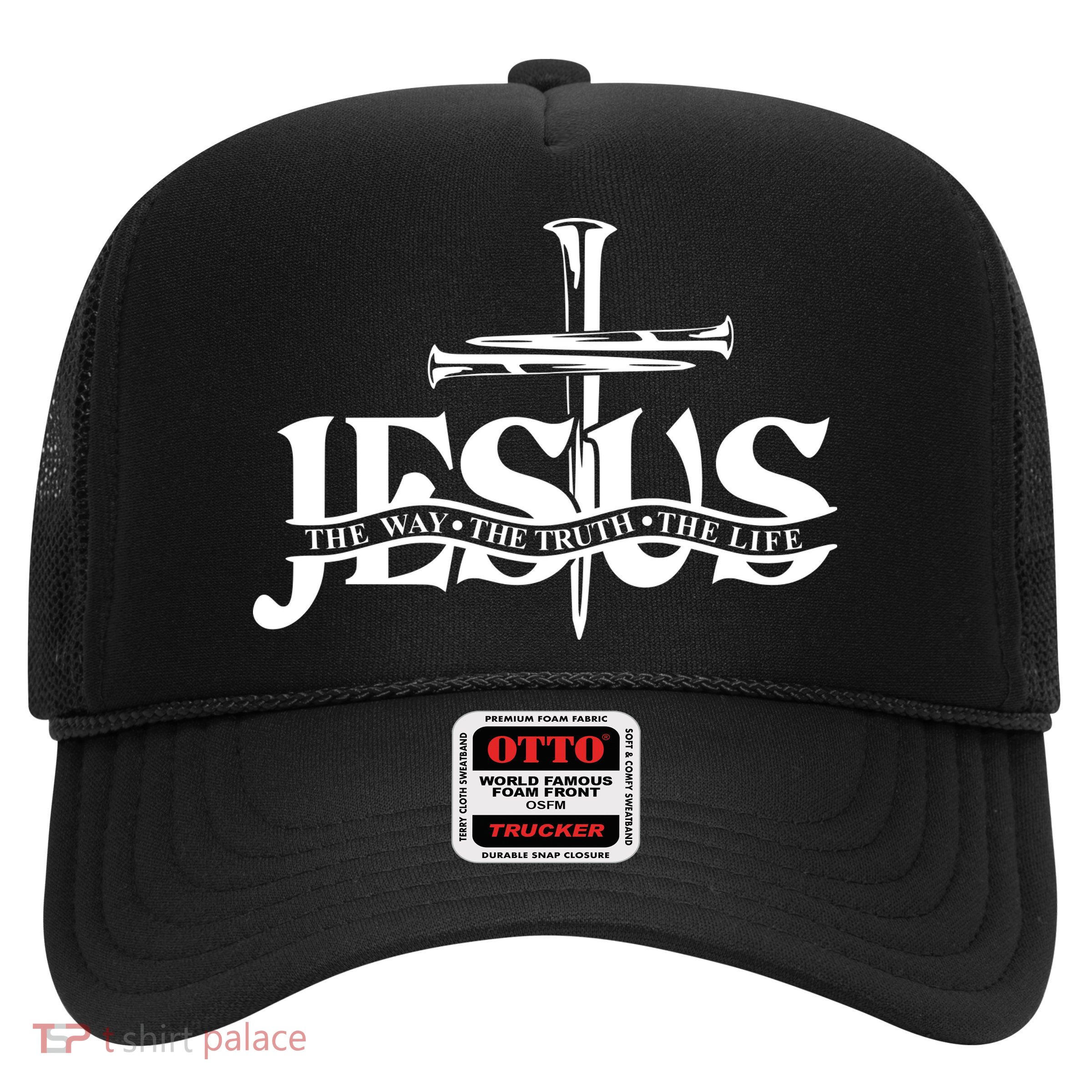 Jesus The Way The Truth The Life With 3 Nails Logo Trucker Hat