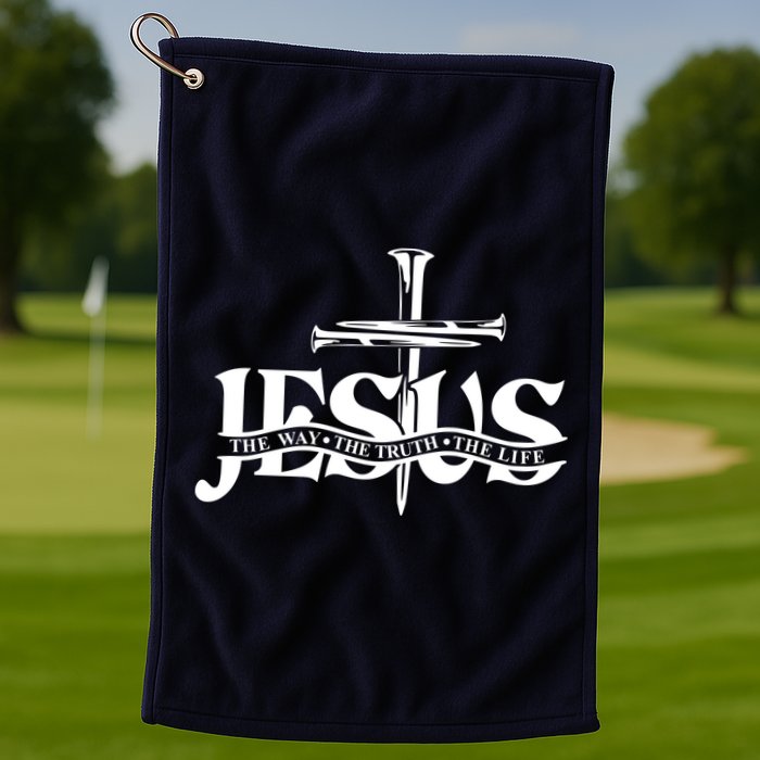 Jesus The Way The Truth The Life With 3 Nails Logo Golf Towel
