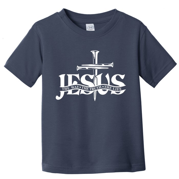 Jesus The Way The Truth The Life With 3 Nails Logo Toddler T-Shirt