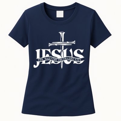 Jesus The Way The Truth The Life With 3 Nails Logo Womens T-Shirt