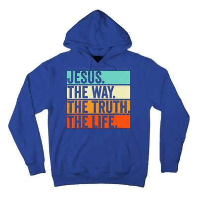 Jesus The Way Truth Life Bible Verse Christian Worship Gift Tall Hoodie