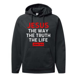 Jesus The Way Truth Life John 146 Christian Bible Verse Performance Fleece Hoodie